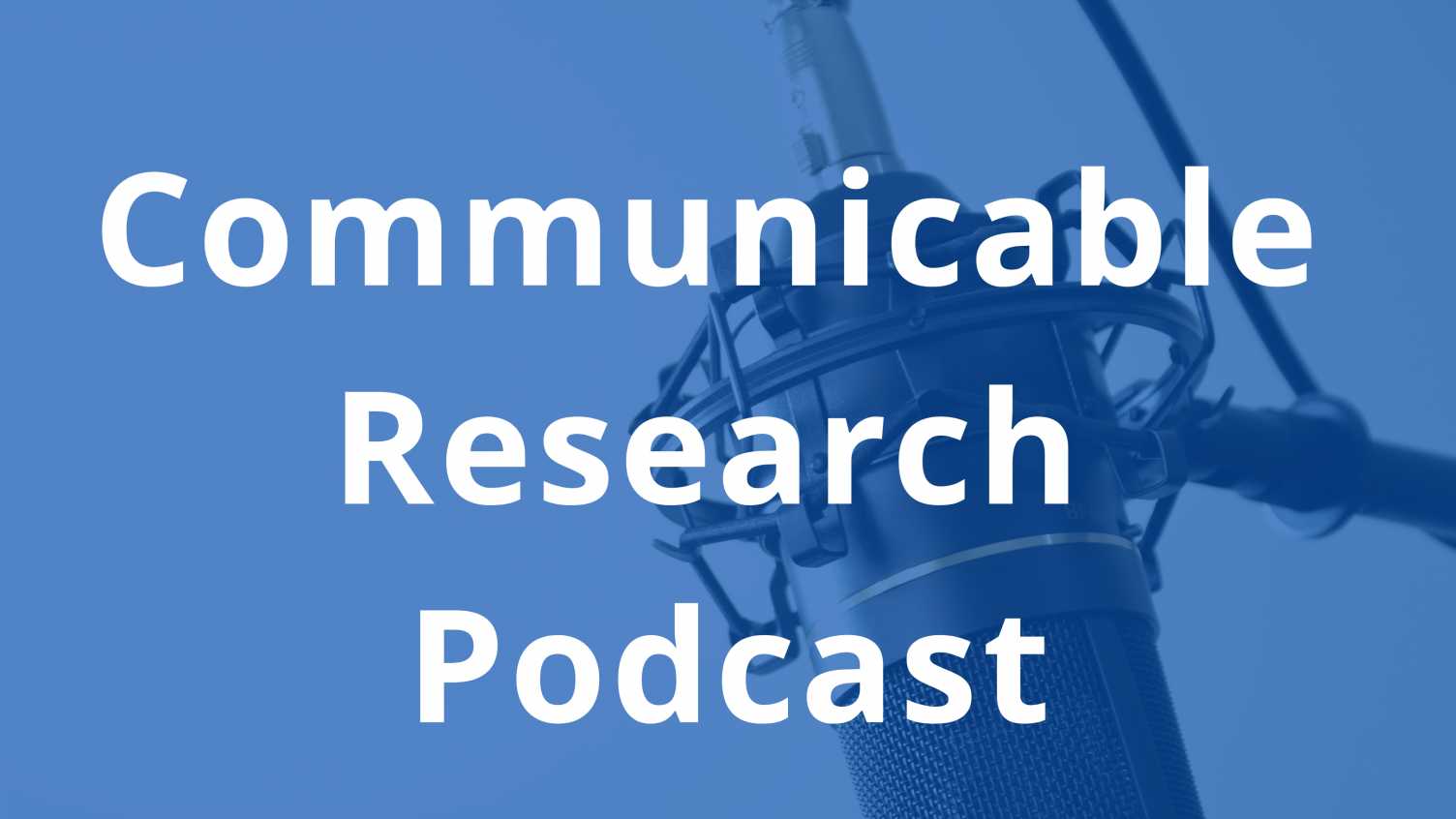 Thumbnail for ScHARR's Communicable Research Podcast, Episode 3 | SCHARR